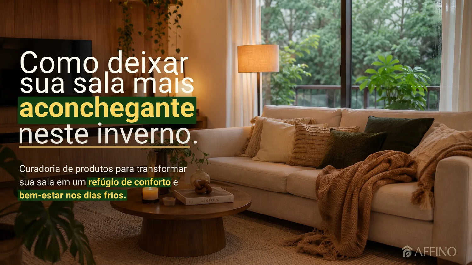 Como Deixar sua Sala Mais Aconchegante Neste Inverno